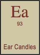 <b>Ear Candling </b><i>n. </i>A potentially dangerous and completely ineffective way of cleaning the ears and mind by letting some numbnuts stick a burning candle in your lughole.